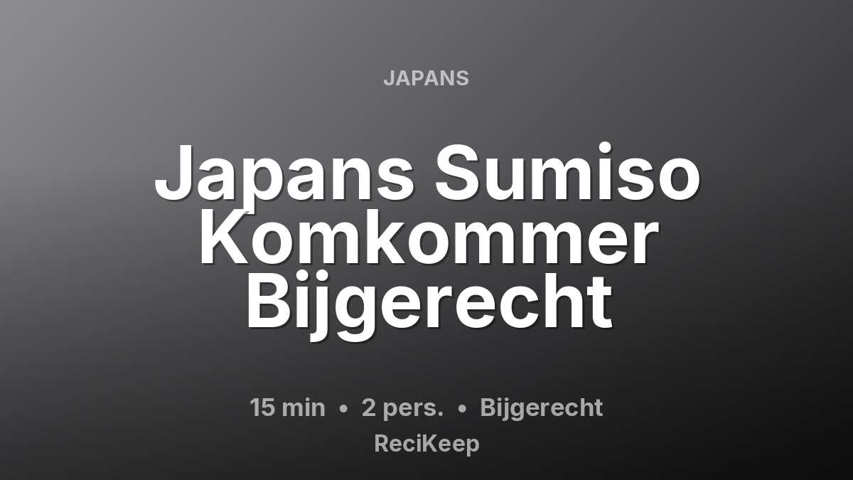 Receptkaart Japans Sumiso Komkommer Bijgerecht – Bijgerecht