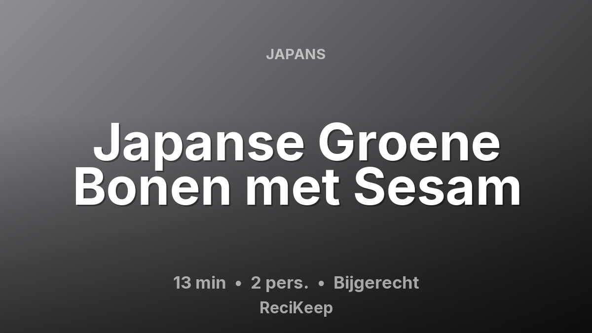 Receptkaart Japanse Groene Bonen met Sesam – Bijgerecht