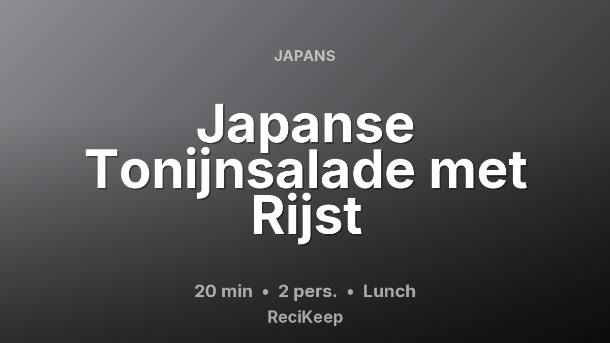 Receptkaart Japanse Tonijnsalade met Rijst – Lunch