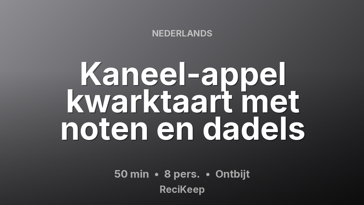 Receptkaart Kaneel-appel kwarktaart met noten en dadels – Ontbijt