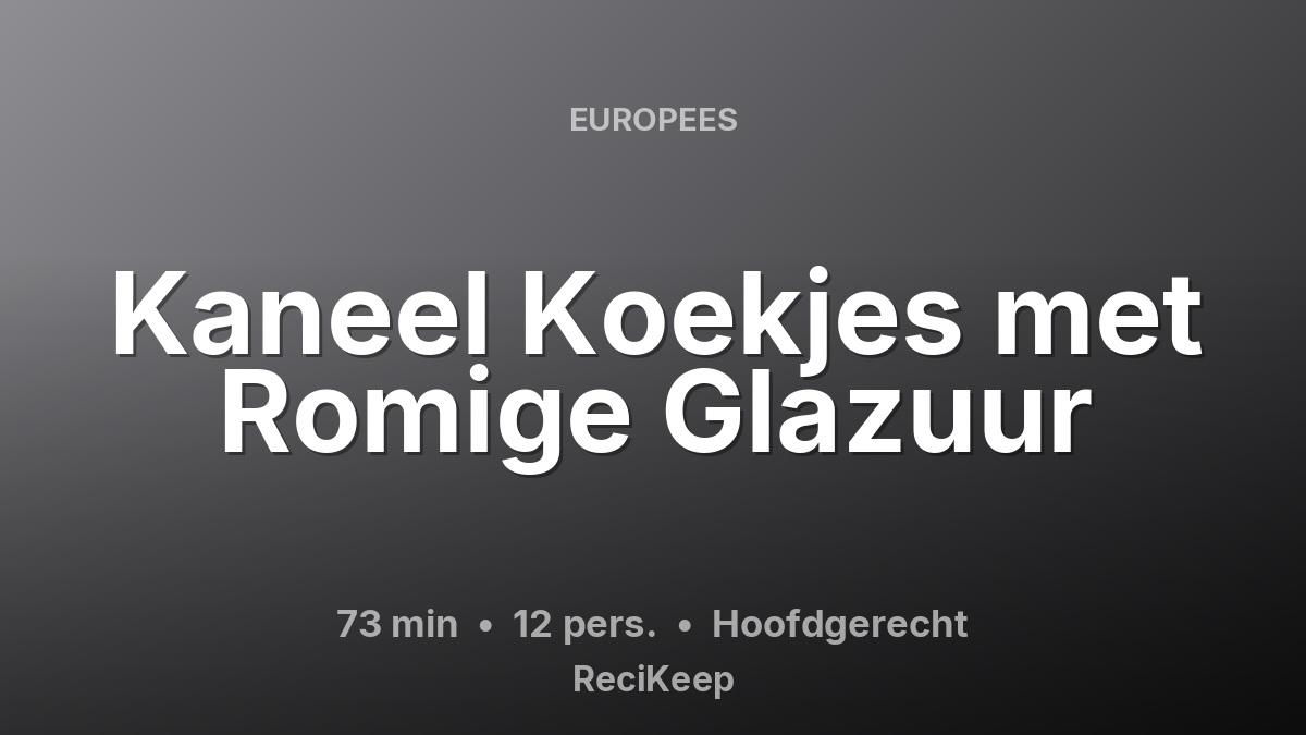 Receptkaart Kaneel Koekjes met Romige Glazuur – Hoofdgerecht