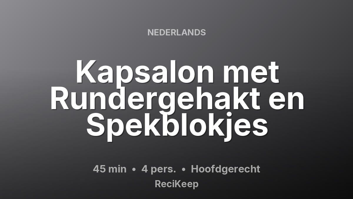 Receptkaart Kapsalon met Rundergehakt en Spekblokjes – Hoofdgerecht