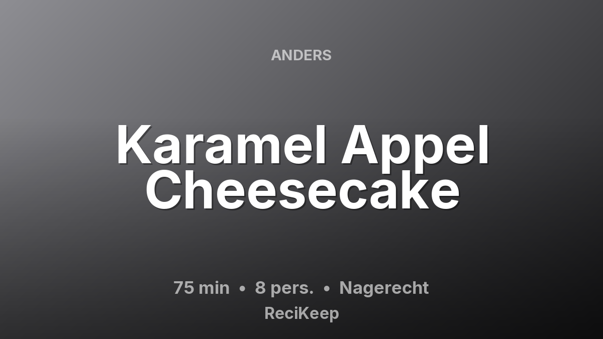 Receptkaart Karamel Appel Cheesecake – Nagerecht