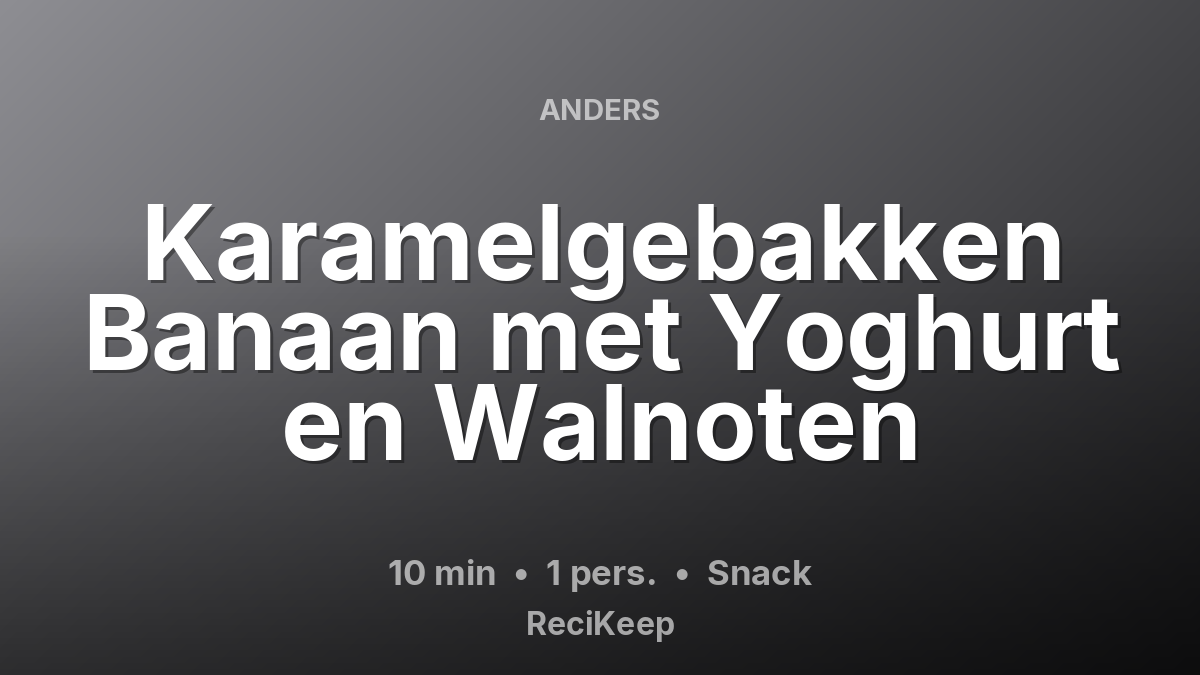 Receptkaart Karamelgebakken Banaan met Yoghurt en Walnoten – Snack