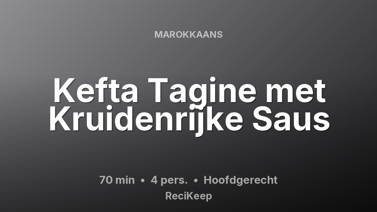 Receptkaart Kefta Tagine met Kruidenrijke Saus – Hoofdgerecht