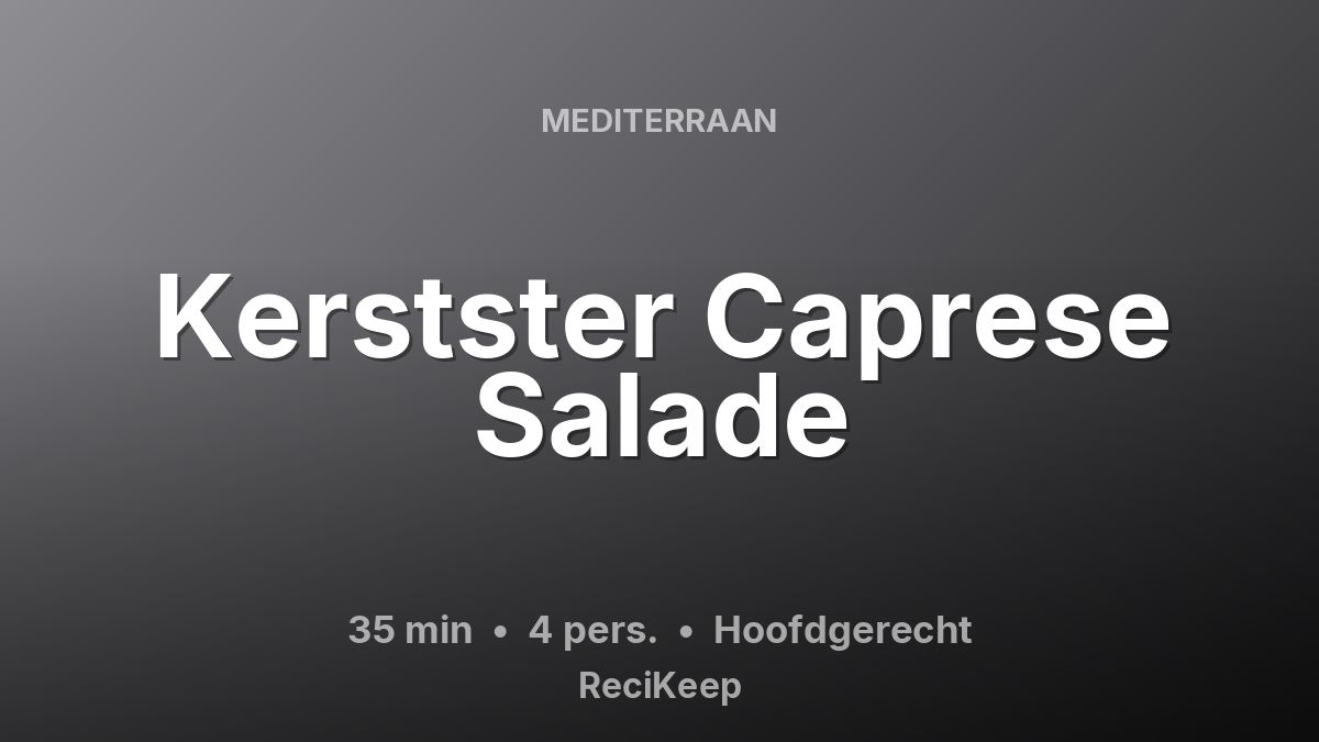 Receptkaart Kerstster Caprese Salade – Hoofdgerecht