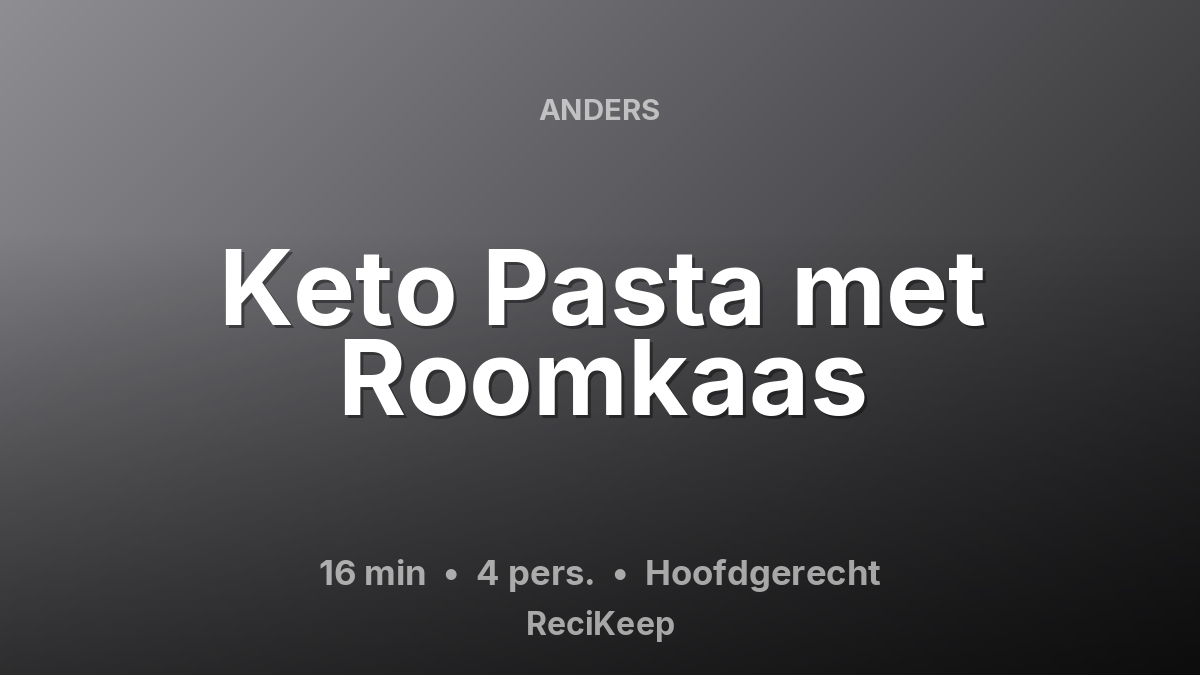 Receptkaart Keto Pasta met Roomkaas – Hoofdgerecht