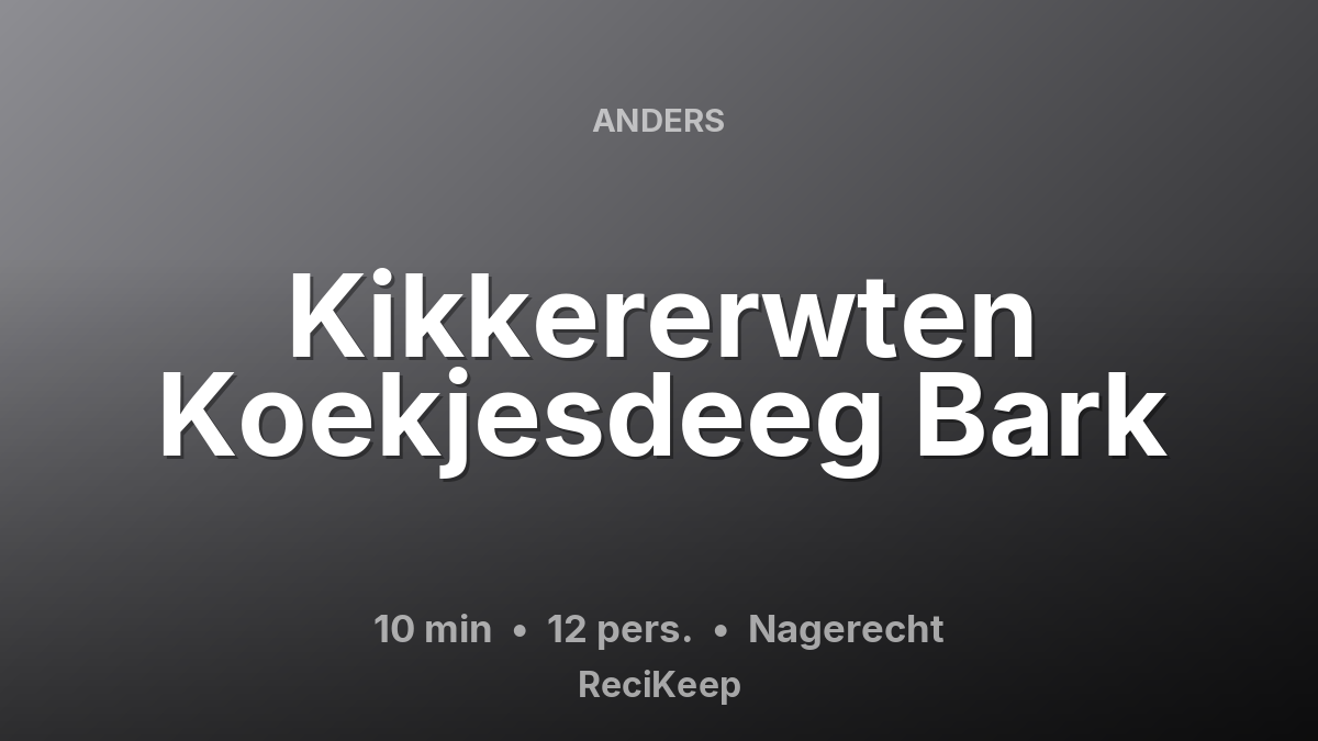 Receptkaart Kikkererwten Koekjesdeeg Bark – Nagerecht