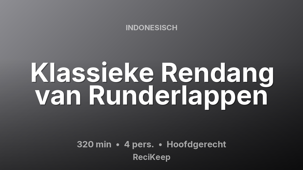 Receptkaart Klassieke Rendang van Runderlappen – Hoofdgerecht