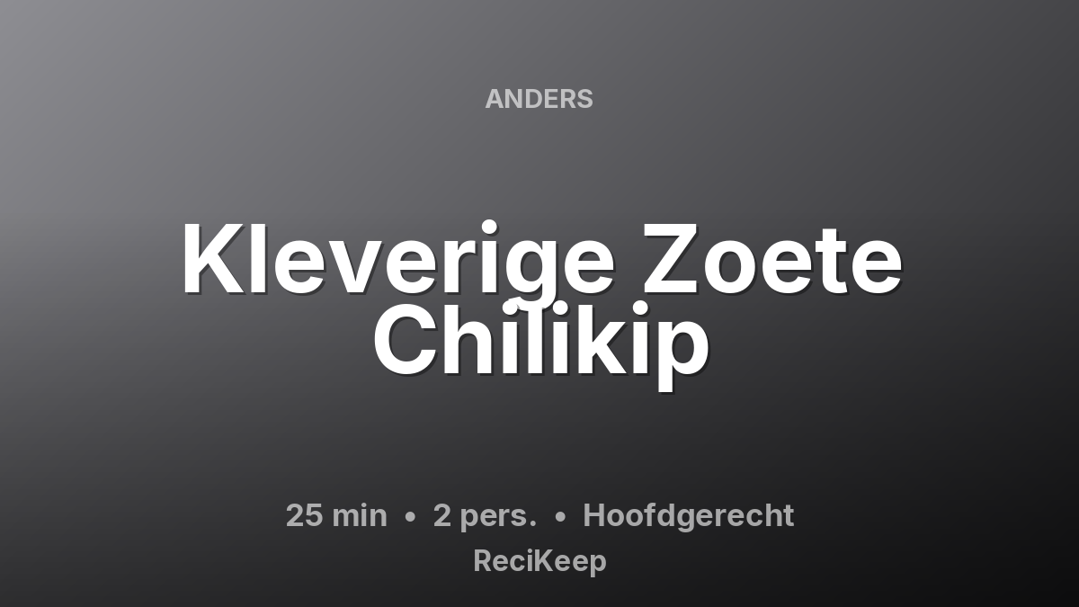 Receptkaart Kleverige Zoete Chilikip – Hoofdgerecht