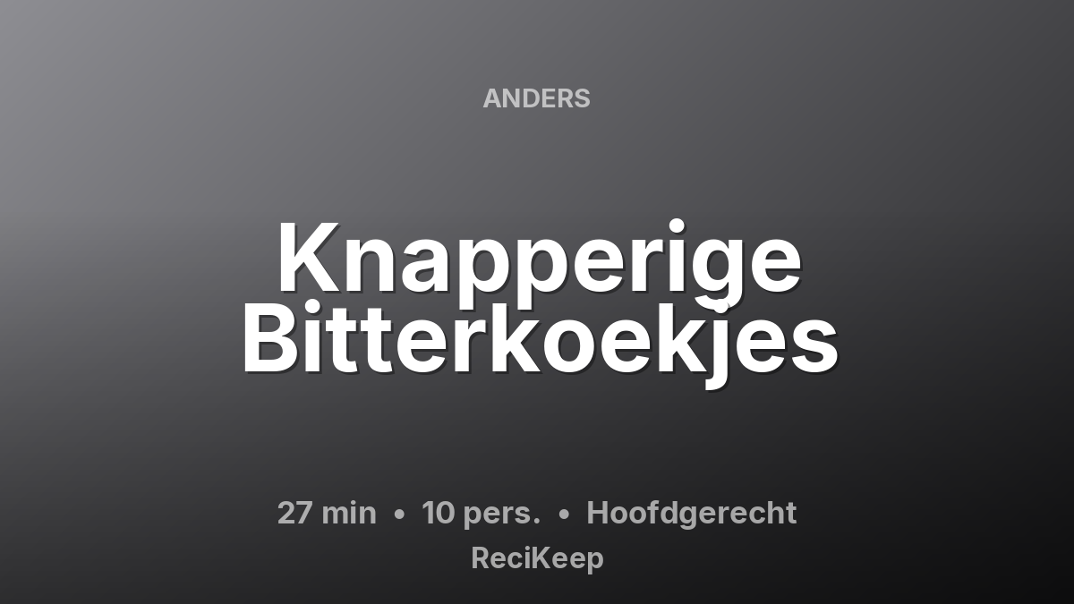 Receptkaart Knapperige Bitterkoekjes – Hoofdgerecht