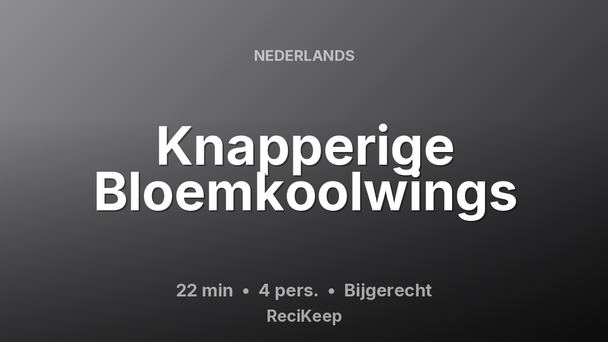 Receptkaart Knapperige Bloemkoolwings – Bijgerecht