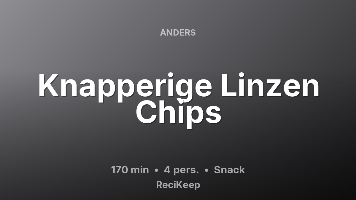 Receptkaart Knapperige Linzen Chips – Snack