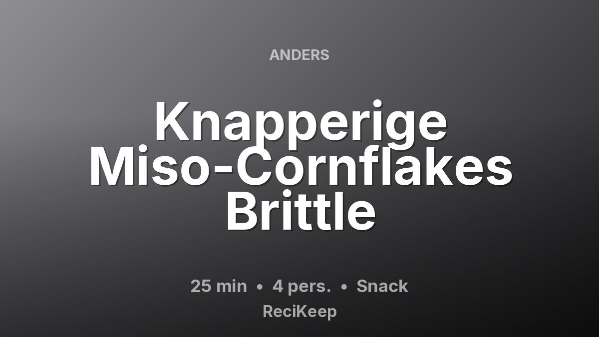 Receptkaart Knapperige Miso-Cornflakes Brittle – Snack