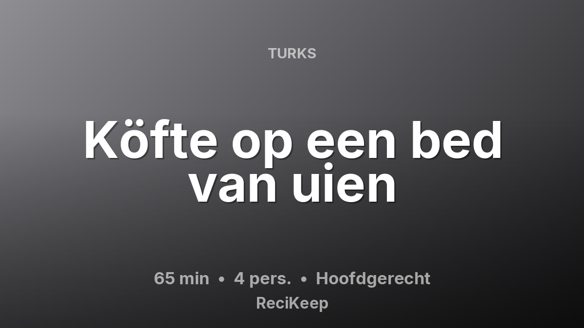 Receptkaart Köfte op een bed van uien – Hoofdgerecht