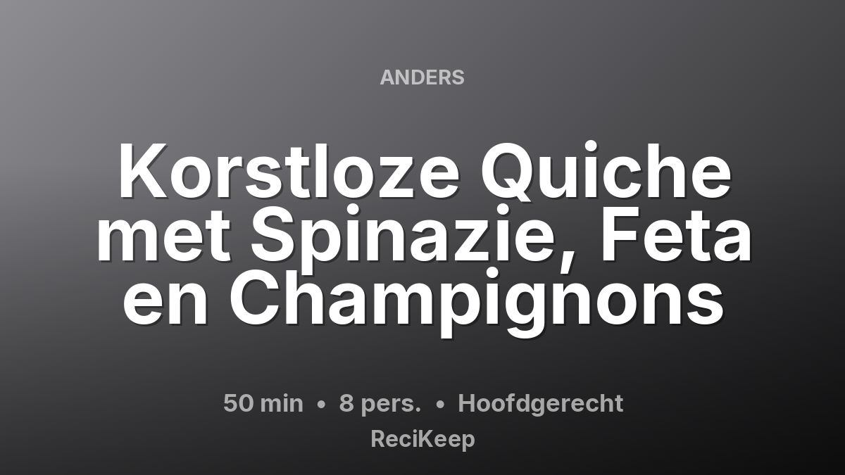 Receptkaart Korstloze Quiche met Spinazie, Feta en Champignons – Hoofdgerecht