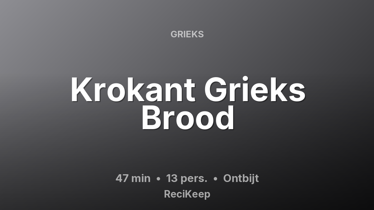 Receptkaart Krokant Grieks Brood – Ontbijt