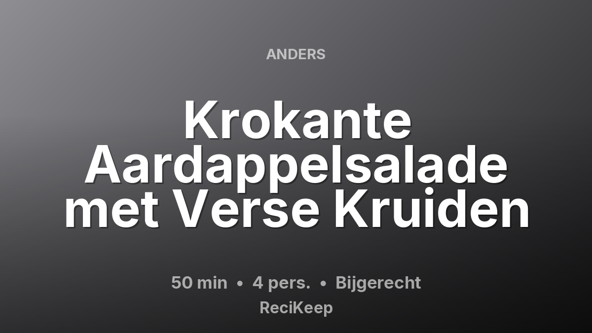 Receptkaart Krokante Aardappelsalade met Verse Kruiden – Bijgerecht