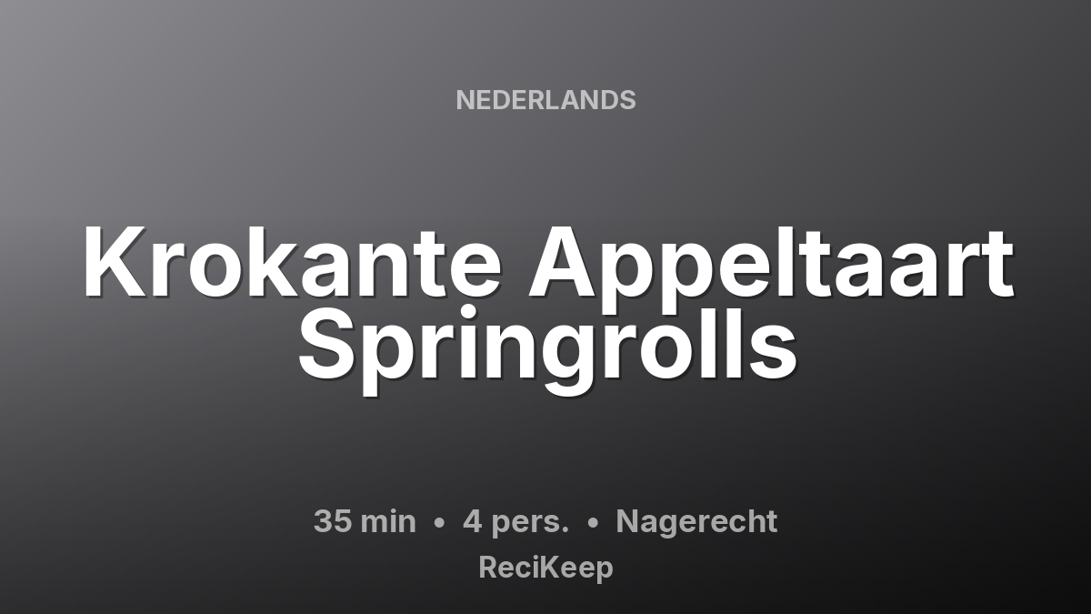 Receptkaart Krokante Appeltaart Springrolls – Nagerecht