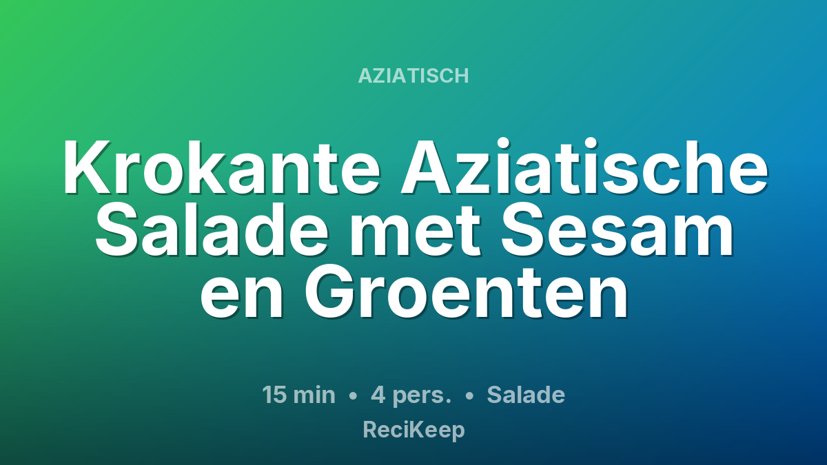 Receptkaart Krokante Aziatische Salade met Sesam en Groenten – Salade