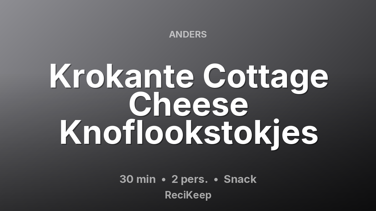Receptkaart Krokante Cottage Cheese Knoflookstokjes – Snack
