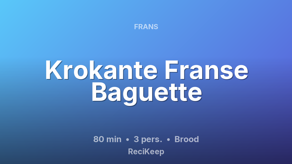 Receptkaart Krokante Franse Baguette – Brood