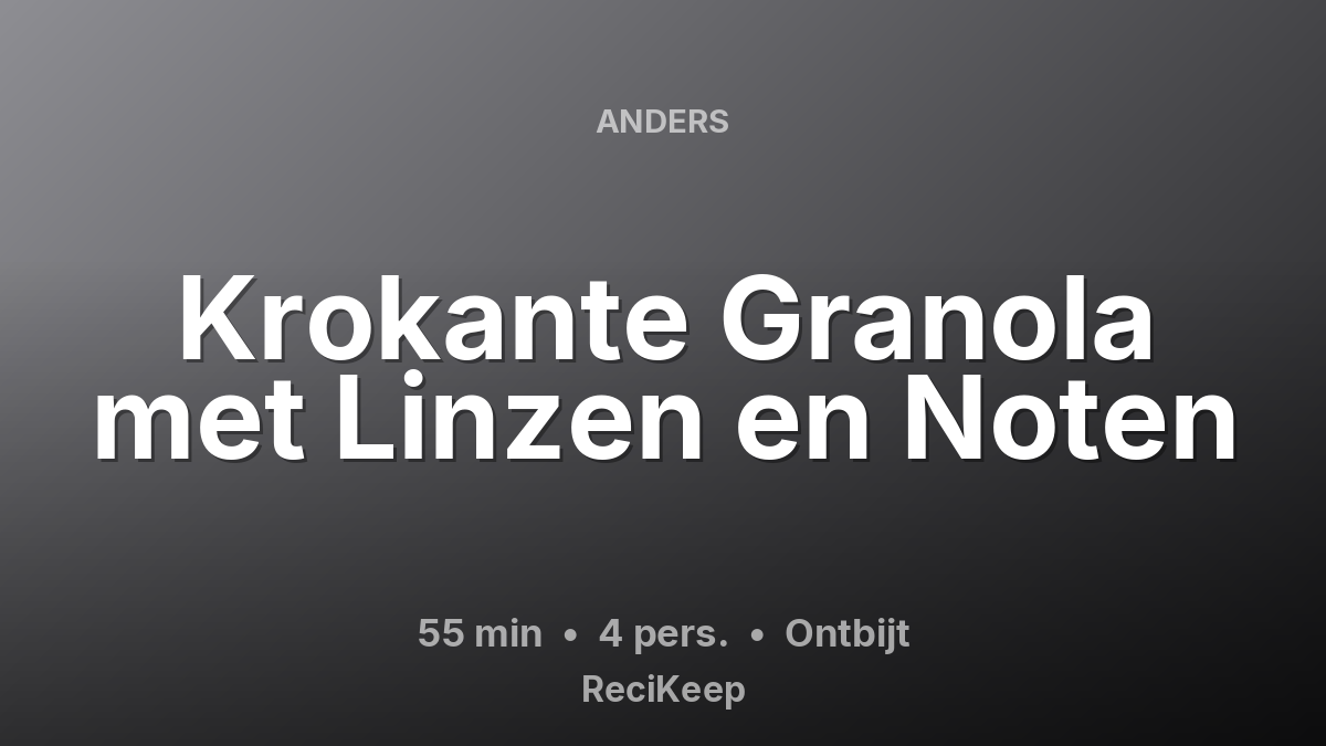 Receptkaart Krokante Granola met Linzen en Noten – Ontbijt