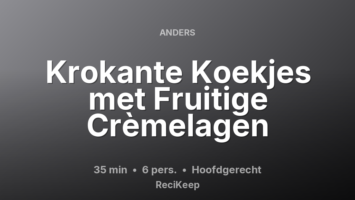 Receptkaart Krokante Koekjes met Fruitige Crèmelagen – Hoofdgerecht