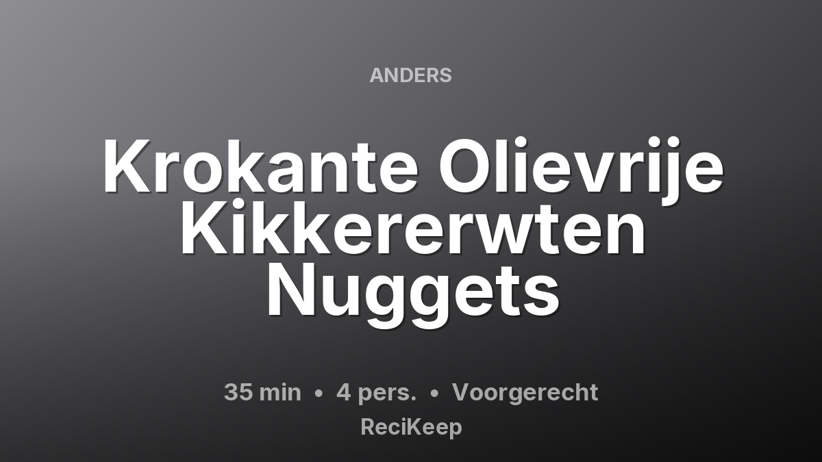 Receptkaart Krokante Olievrije Kikkererwten Nuggets – Voorgerecht