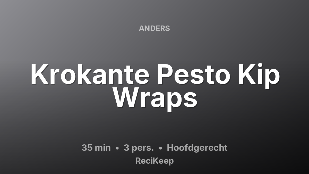 Receptkaart Krokante Pesto Kip Wraps – Hoofdgerecht