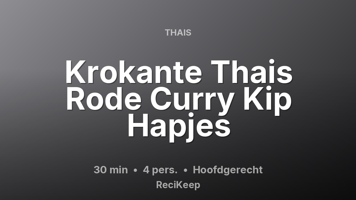 Receptkaart Krokante Thais Rode Curry Kip Hapjes – Hoofdgerecht