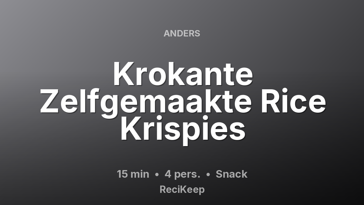 Receptkaart Krokante Zelfgemaakte Rice Krispies – Snack