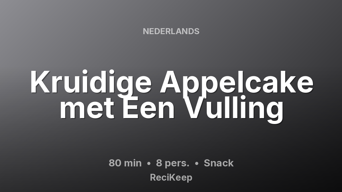 Receptkaart Kruidige Appelcake met Een Vulling – Snack