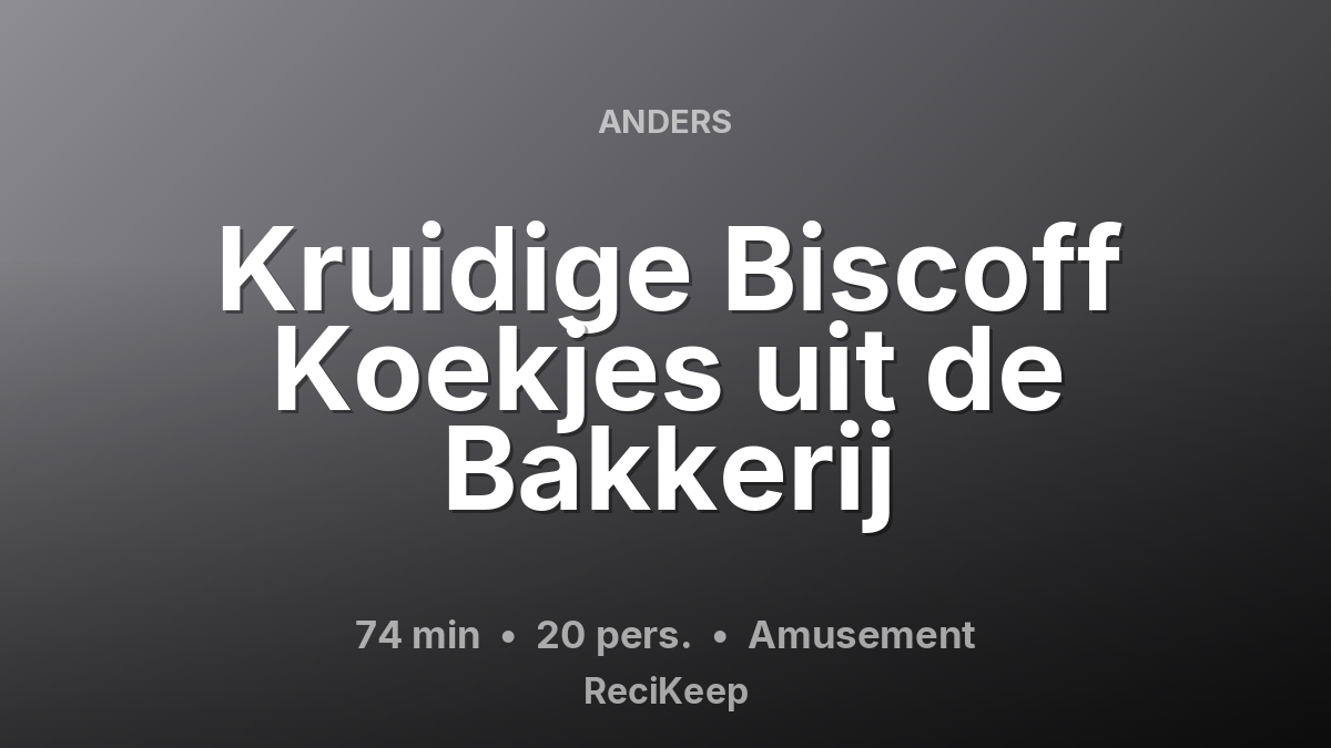 Receptkaart Kruidige Biscoff Koekjes uit de Bakkerij – Amusement