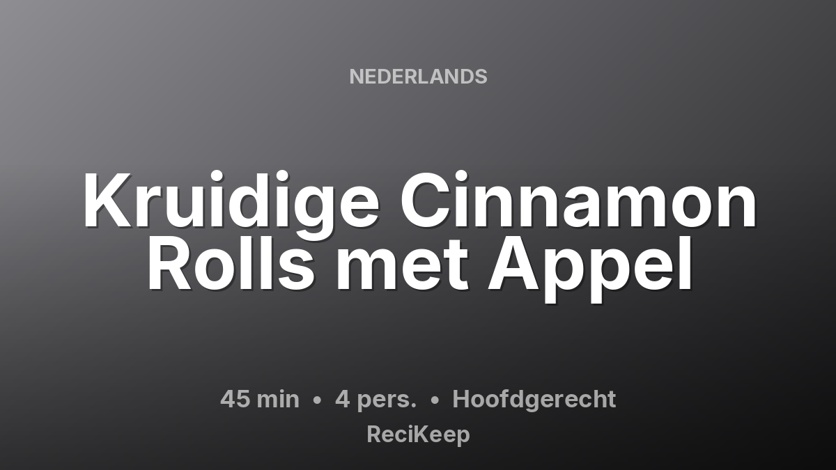 Receptkaart Kruidige Cinnamon Rolls met Appel – Hoofdgerecht