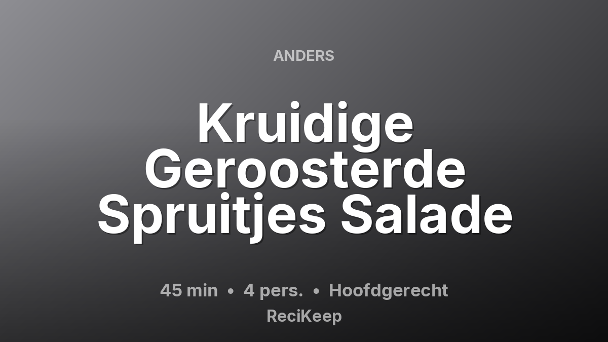 Receptkaart Kruidige Geroosterde Spruitjes Salade – Hoofdgerecht