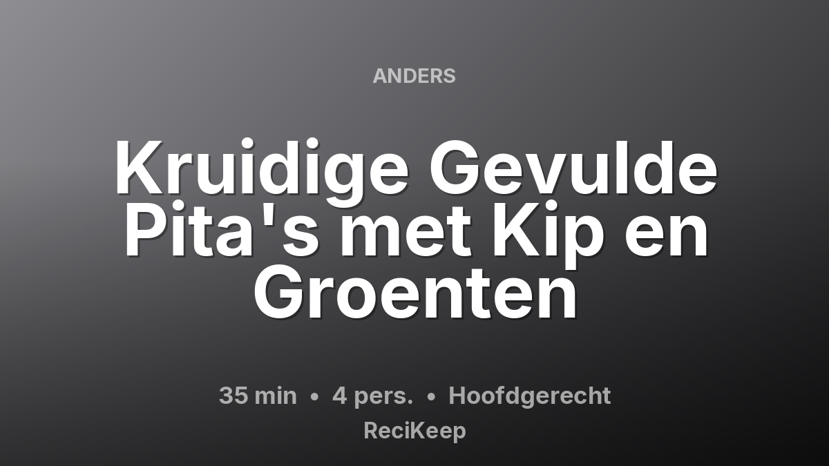 Receptkaart Kruidige Gevulde Pita's met Kip en Groenten – Hoofdgerecht