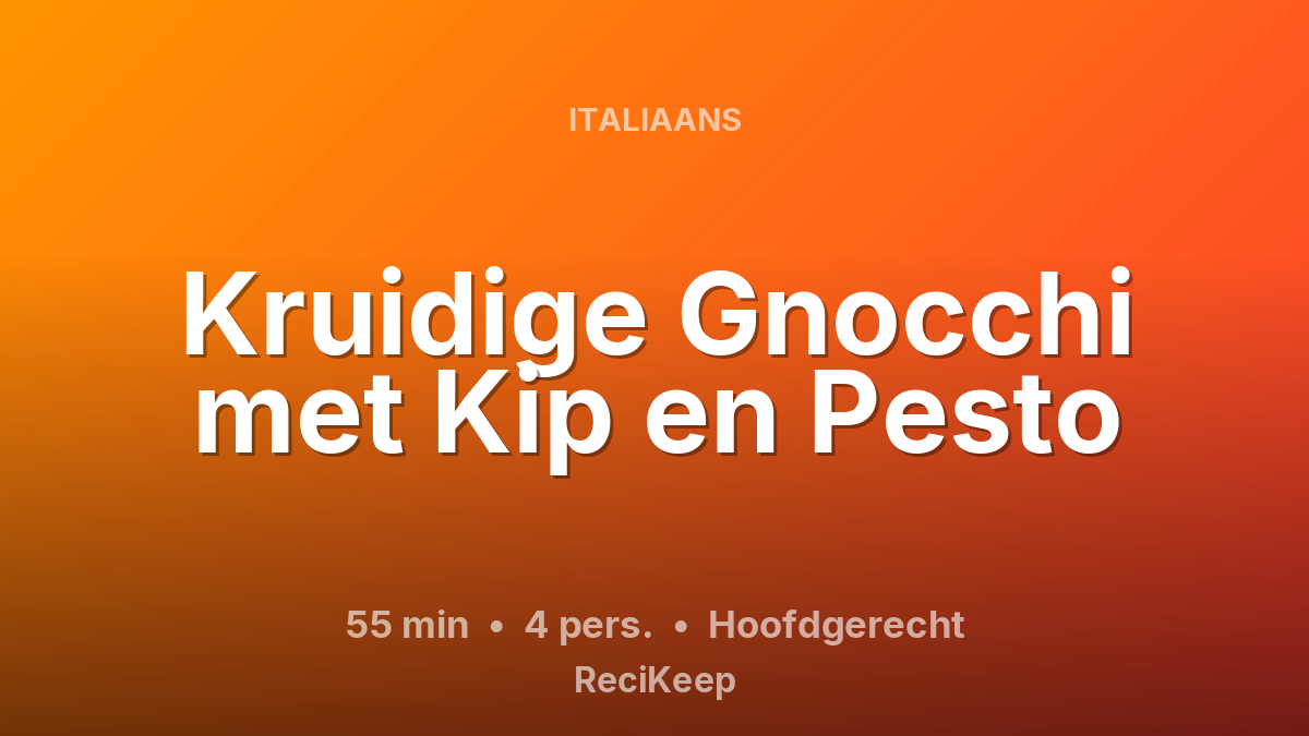 Receptkaart Kruidige Gnocchi met Kip en Pesto – Hoofdgerecht