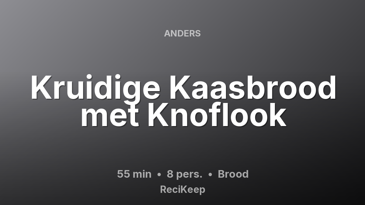 Receptkaart Kruidige Kaasbrood met Knoflook – Brood