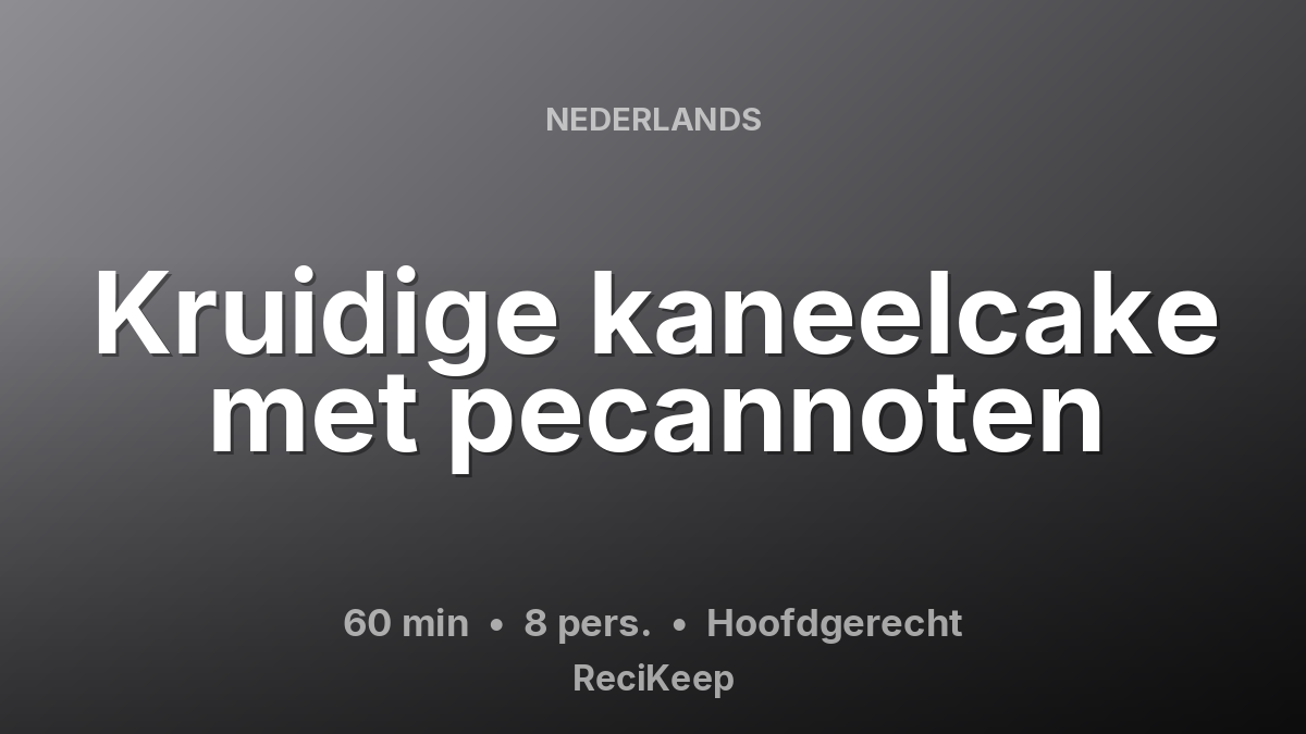 Receptkaart Kruidige kaneelcake met pecannoten – Hoofdgerecht