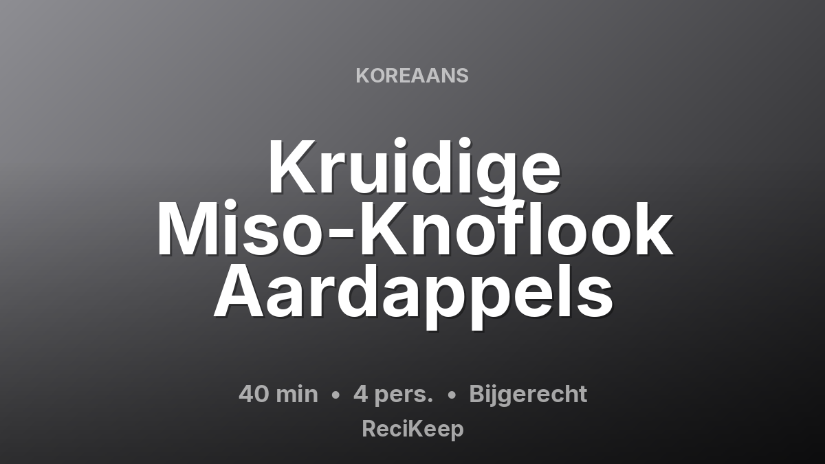 Receptkaart Kruidige Miso-Knoflook Aardappels – Bijgerecht