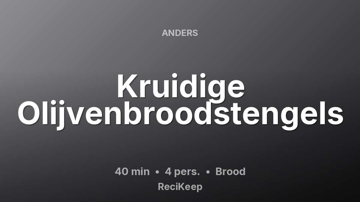 Receptkaart Kruidige Olijvenbroodstengels – Brood