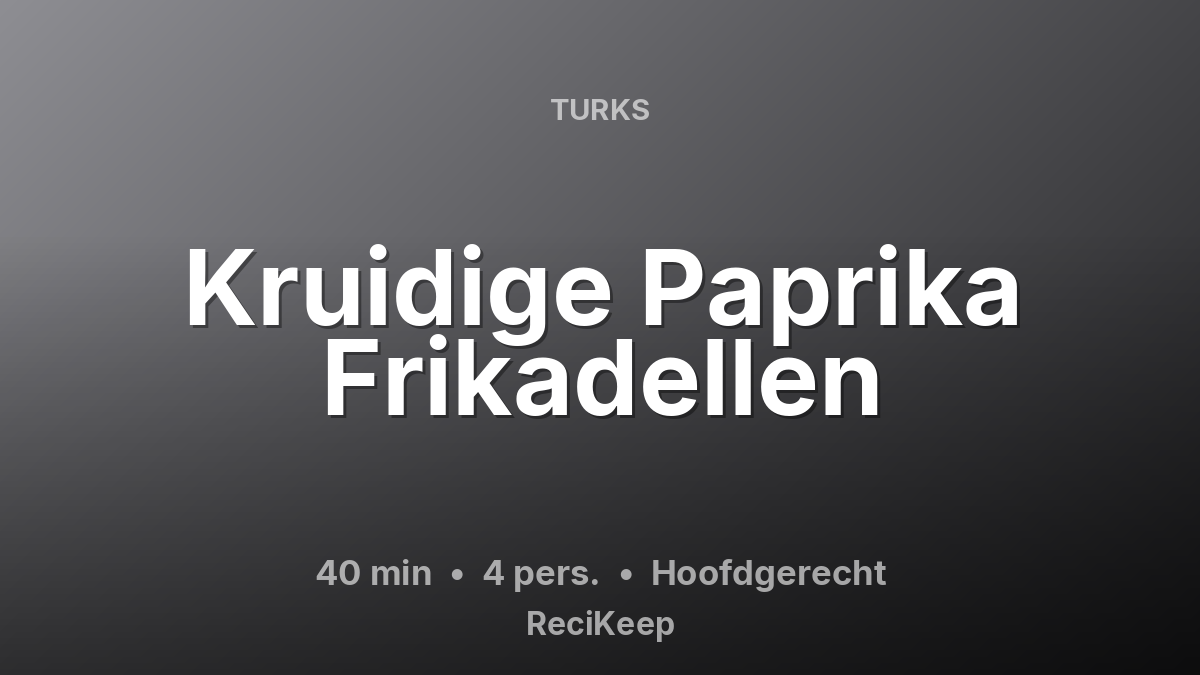 Receptkaart Kruidige Paprika Frikadellen – Hoofdgerecht