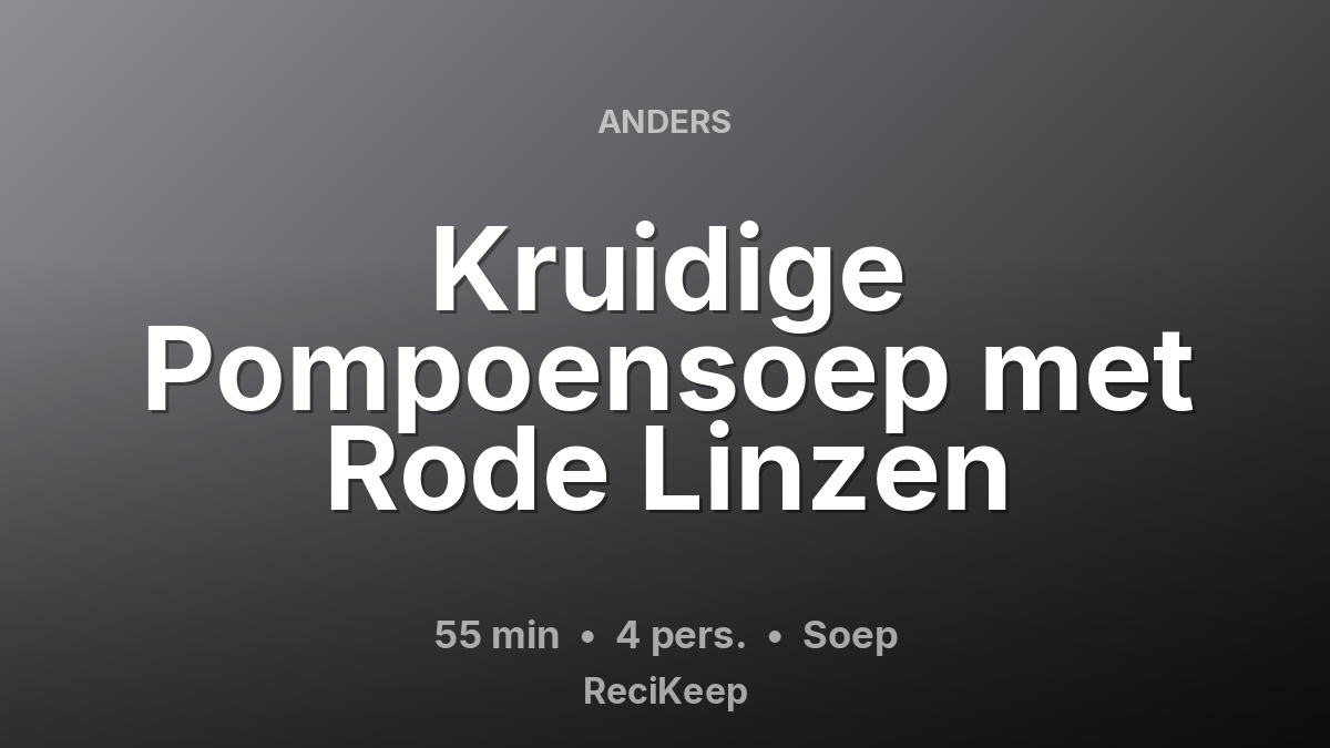 Receptkaart Kruidige Pompoensoep met Rode Linzen – Soep
