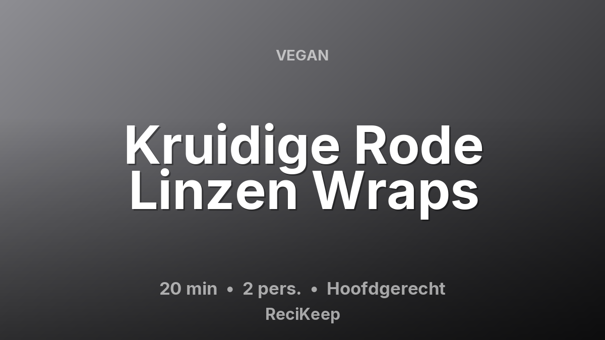 Receptkaart Kruidige Rode Linzen Wraps – Hoofdgerecht