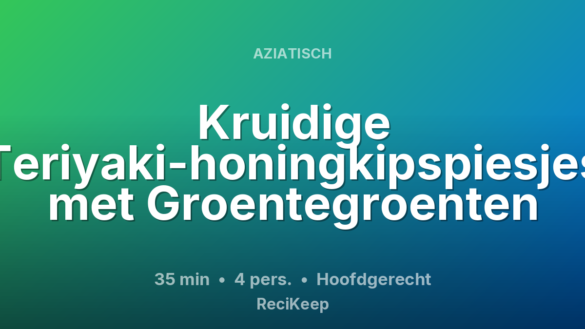 Receptkaart Kruidige Teriyaki-honingkipspiesjes met Groentegroenten – Hoofdgerecht