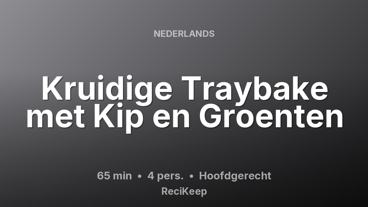 Receptkaart Kruidige Traybake met Kip en Groenten – Hoofdgerecht