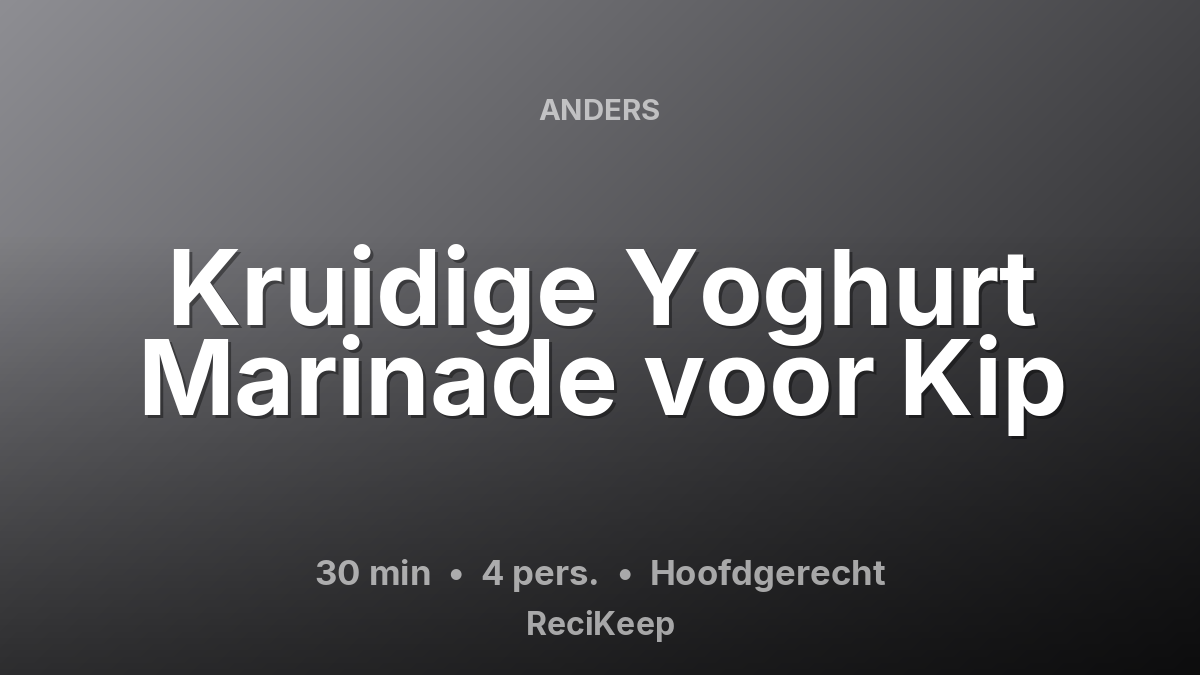 Receptkaart Kruidige Yoghurt Marinade voor Kip – Hoofdgerecht