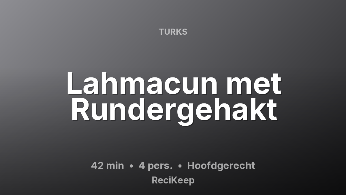 Receptkaart Lahmacun met Rundergehakt – Hoofdgerecht