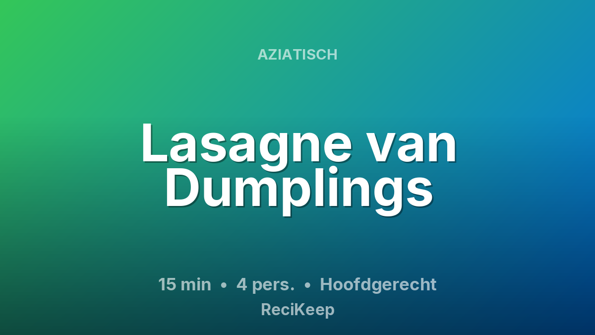 Receptkaart Lasagne van Dumplings – Hoofdgerecht